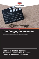 Une image par seconde (French Edition) 6208509025 Book Cover