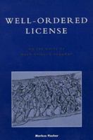 Well-Ordered License: On the Unity of Machiavelli's Thought 0739101080 Book Cover