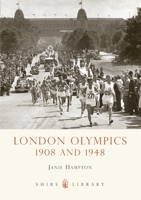 London Olympics: 1908 and 1948 0747808228 Book Cover