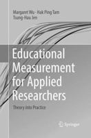 Educational Measurement for Applied Researchers: Theory into Practice 9811033005 Book Cover