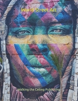World Street Art B0CSK8WB19 Book Cover