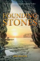 Founding Stones: A Novel of Cultural and Environmental Conflict 0999529145 Book Cover