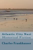 Atlantic City Nazi 1478192240 Book Cover