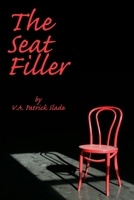 The Seat Filler 1312667842 Book Cover