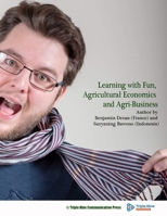 Learning with Fun, Agricultural Economics and Agri-Business 1667144774 Book Cover