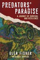 Predators' Paradise: A Journey of Survival and Resilience 192226198X Book Cover