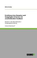 Erstellung eines Rezeptes nach festgelegten Kriterien mit anschließendem Feedback: Deutsch in der Sekundarstufe I: Vorgangsbeschreibung 3656022577 Book Cover