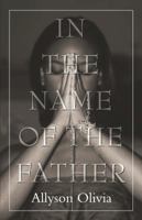 In the Name of the Father 0985021713 Book Cover