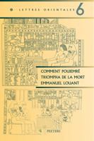 Comment Pouiemre Triompha de La Mort: Analyse Du Programme Iconographique de La Tombe Thebaine Numero 39 9042908874 Book Cover