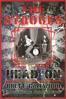 The Stooges: A Journey Through The Michigan Underworld 1906191018 Book Cover