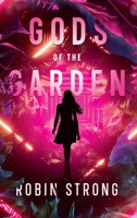 Gods of the Garden: A Coming-of-Age Novel 0986231762 Book Cover