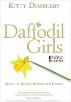 Daffodil Girls: The Heroines behind the Heroes of 2 Royal Welsh 0753539640 Book Cover