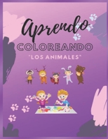APRENDO COLOREANDO: LOS ANIMALES (Spanish Edition) B08J5HLK3B Book Cover