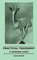 Practical Taxidermy 0471803561 Book Cover