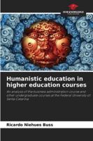 Humanistic education in higher education courses 6208494532 Book Cover