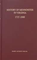 History of Mennonites in Virginia 1932676309 Book Cover