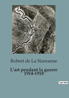 L'art pendant la guerre 1914-1918 9357968032 Book Cover