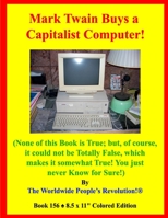 Mark Twain Buys a Capitalist Computer!: B0914WWJTQ Book Cover
