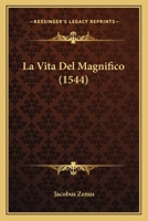 La Vita Del Magnifico (1544) 1166600246 Book Cover