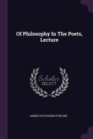 Of Philosophy in the Poets, Lecture 1378399099 Book Cover