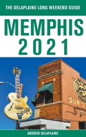Memphis - The Delaplaine 2021 Long Weekend Guide 139377850X Book Cover