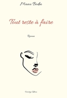 Tout reste à faire (French Edition) 2956209590 Book Cover