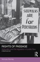 Rights of Passage: Sidewalks and the Regulation of Public Flow 0415598370 Book Cover