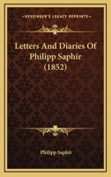Letters and Diaries of Philipp Saphir 1104245027 Book Cover