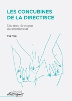 Les Concubines de la directrice: Un récit érotique au pensionnat 2512008886 Book Cover