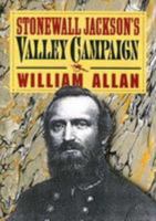 Stonewall Jackson's Valley Campaign: From November 4, 1861 to June 17, 1862 (Civil War Library) 0831714328 Book Cover