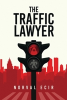 The Traffic Lawyer (Aldair George) 0999271164 Book Cover