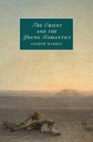 The Orient and the Young Romantics 1107419808 Book Cover