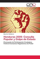 Honduras 2009: Consulta Popular y Golpe de Estado 3659092037 Book Cover