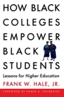 How Black Colleges Empower Black Students: Lessons for Higher Education 1579221459 Book Cover