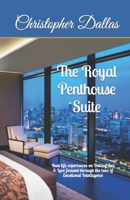 The Royal Penthouse Suite: Dating, Sex and Love in the New Era of Emotional Intelligence 0578845423 Book Cover