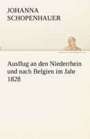 Ausflug an den Niederrhein und nach Belgien im Jahr 1828 8027313368 Book Cover