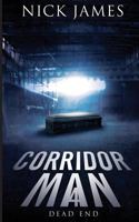 Corridor Man 4: Dead End 153466968X Book Cover