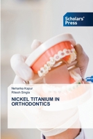 Nickel Titanium in Orthodontics 6138959094 Book Cover