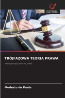 Trójfazowa Teoria Prawa (Polish Edition) 6202437995 Book Cover