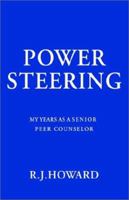 Power Steering: My Years As a Volunteer Senior Peer Counselor 1930859295 Book Cover