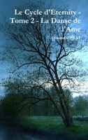 Le Cycle d'Eternity - Tome 2 - La Danse de l'Ame 1445712474 Book Cover
