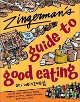 Zingerman's Guide to Good Eating: How to Choose the Best Bread, Cheeses, Olive Oil, Pasta, Chocolate, and Much More 0395926165 Book Cover