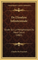de l'Analyse Infinit�simale �tude Sur La M�taphysique de Haut Calcul 2013438516 Book Cover