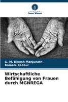 Wirtschaftliche Befähigung von Frauen durch MGNREGA (German Edition) B0CJ41XG79 Book Cover