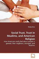 Social Trust, Trust in Muslims, and American Religion 3639177789 Book Cover