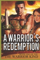 A Warrior's Redemption 1494707306 Book Cover