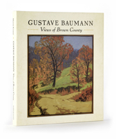 Gustave Baumann: Views of Brown County 0764982087 Book Cover