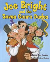 Joe Bright and the Seven Genre Dudes [With Reproducible Lessons] 1602130493 Book Cover