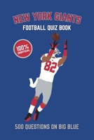 New York Giants Football Quiz Book: 500 Questions On Big Blue 1984936476 Book Cover