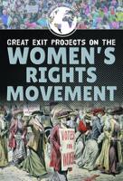 Great Exit Projects on the Women's Rights Movement 1499440545 Book Cover